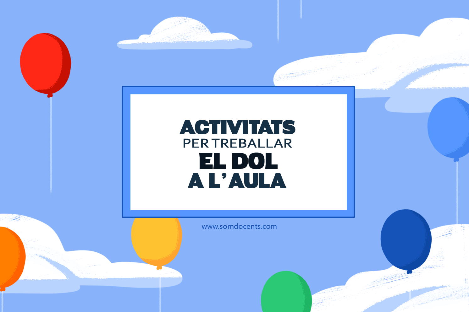 Activitats per treballar el dol a l’aula 1 dol-somdocents
