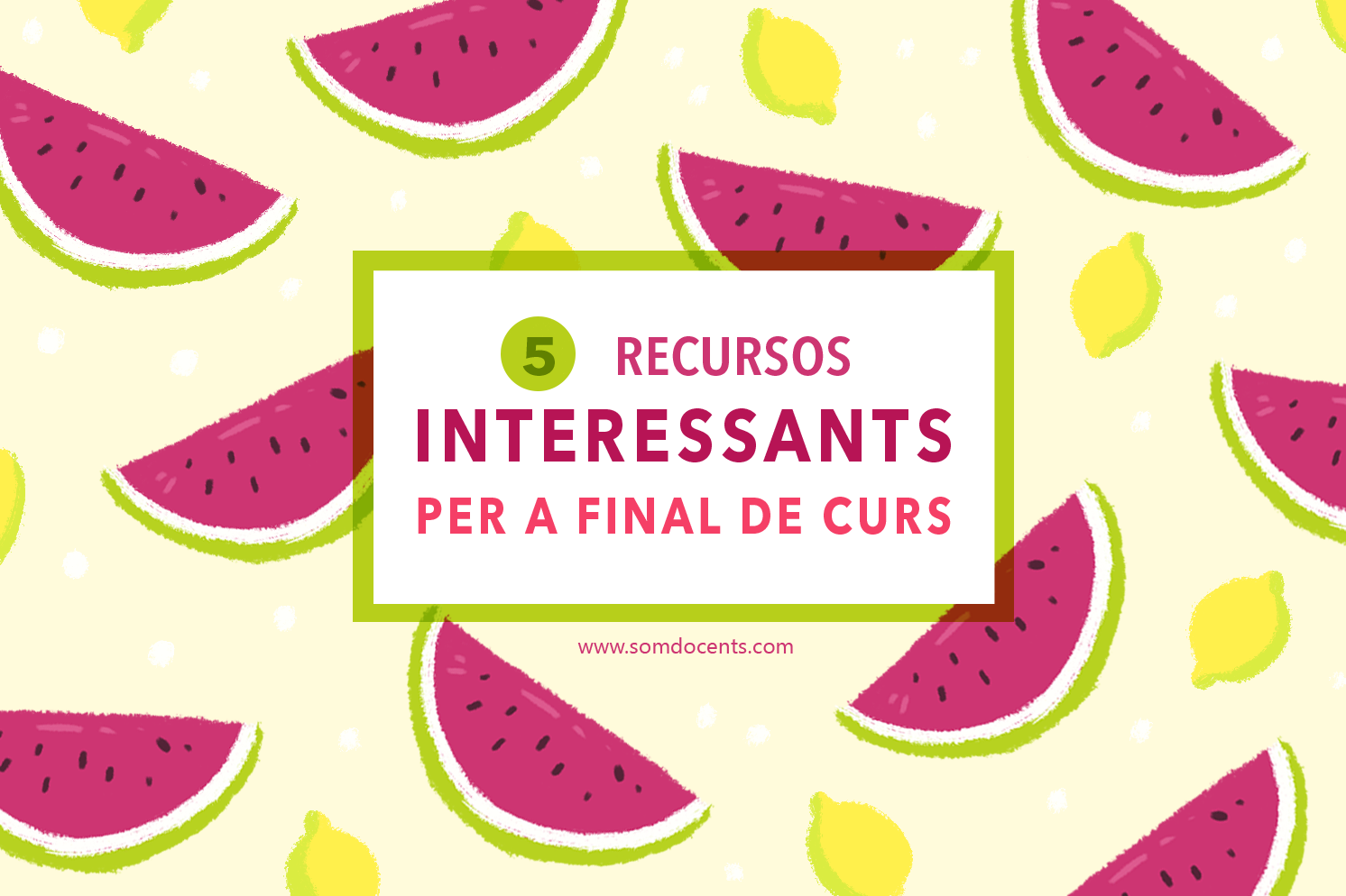 SomDocents. Recursos final curs