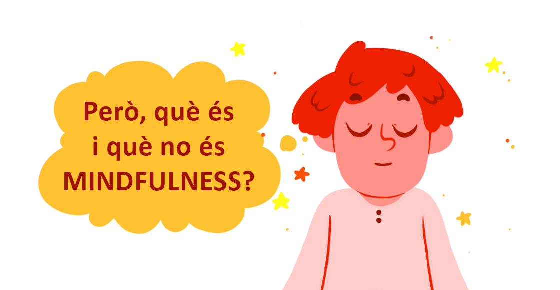 Què és i què no és Mindfulness-B
