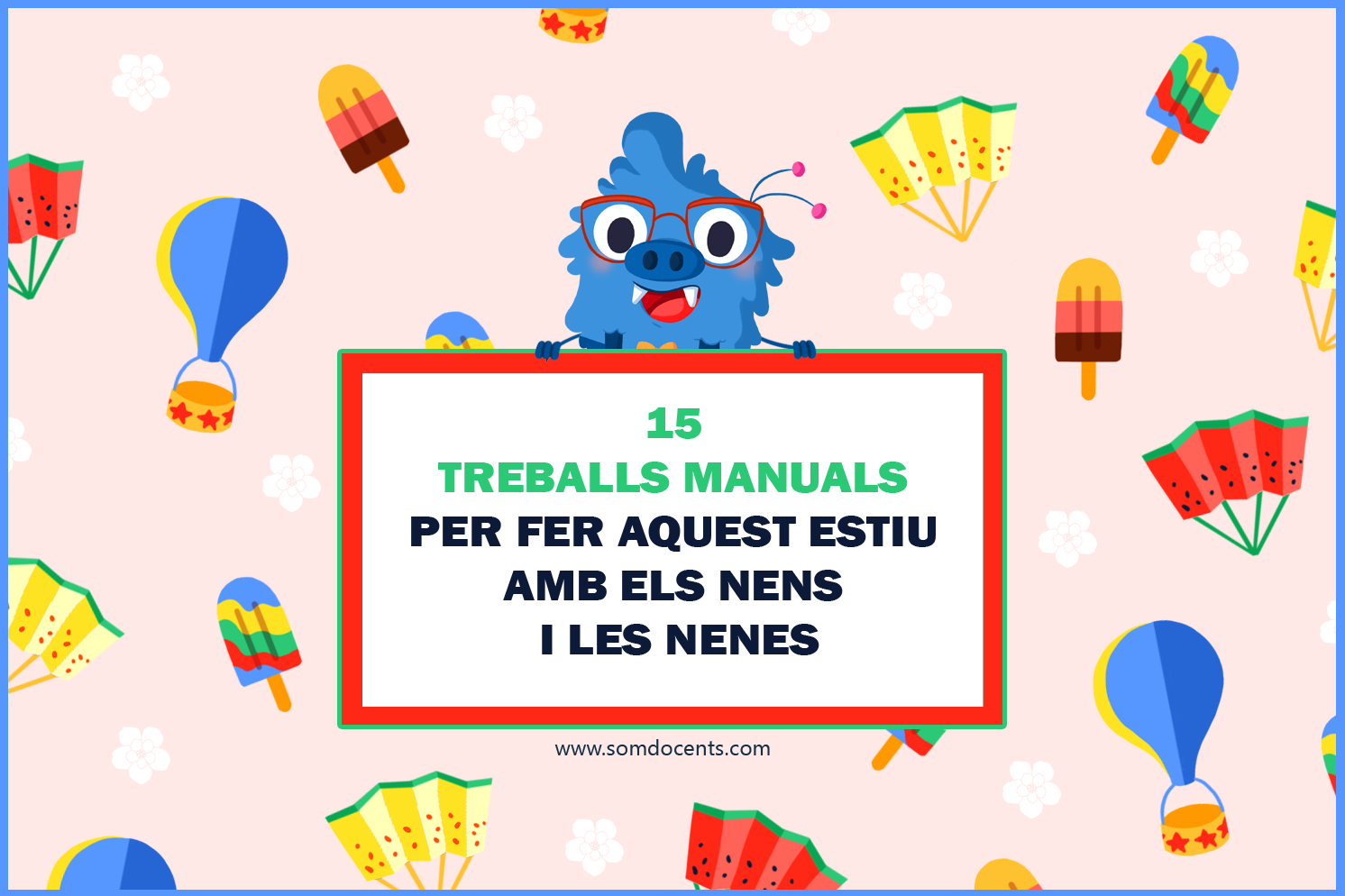 15 treballs manuals per fer aquest estiu amb els nens i les nenes 1 sd 15 treballs manuals per fer aquest estiu amb els nens i les nenes copy - 15 treballs manuals per fer aquest estiu amb els nens i les nenes